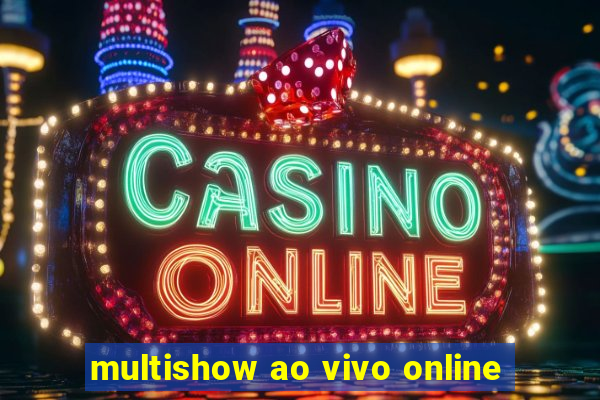 multishow ao vivo online